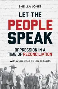 Let the People Speak: Opression in a Time of Reconciliation