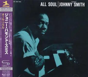 Johnny "Hammond" Smith - All Soul (1959) {2013 Japan Prestige New Jazz Chronicle SHM-CD HR Cutting Series UCCO-5369}