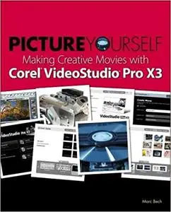 Picture Yourself Making Creative Movies with Corel VideoStudio Pro X4 (Repost)