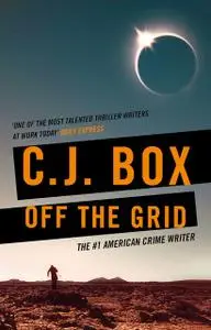 «Off the Grid» by C.J.Box