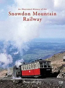 An Illustrated History of the Snowdon Mountain Railway