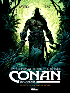 Conan le Cimmérien - Tome 3 - Au-delà de la rivière noire (2018)