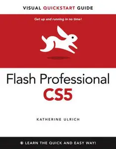 Flash Professional CS5 for Windows and Macintosh: Visual QuickStart Guide {Repost}