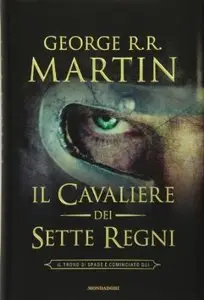 Il cavaliere dei Sette Regni di George R. Martin