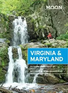 Moon Virginia & Maryland: Including Washington DC (Travel Guide), 3rd Edition