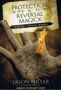 Protection and Reversal Magick [Repost]
