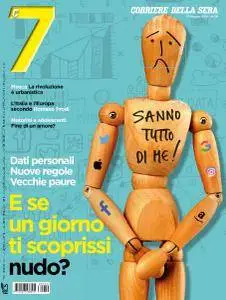 Corriere della Sera Sette N.20 - 17 Maggio 2018