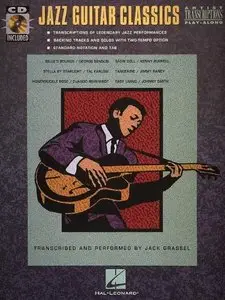 Jack Grassel - Jazz Guitar Classics (Artist Transcriptions Play Along) by Hal Leonard Corporation