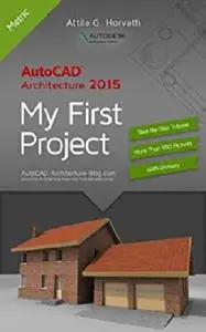 AutoCAD Architecture 2015 My First Project (Metric Version)