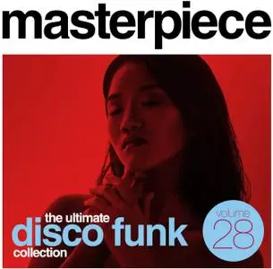 VA - Masterpiece: The Ultimate Disco Funk Collection Vol.28 (2019)