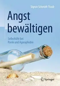 Angst bewältigen: Selbsthilfe bei Panik und Agoraphobie (repost)