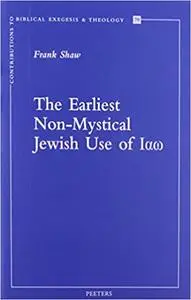 The Earliest Non-Mystical Jewish Use of Iao