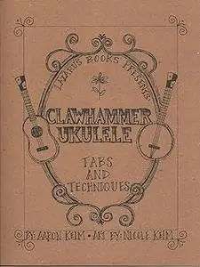 Clawhammer Ukulele: Tabs and Techniques