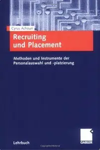 Recruiting und Placement: Methoden und Instrumente der Personalauswahl und -platzierung
