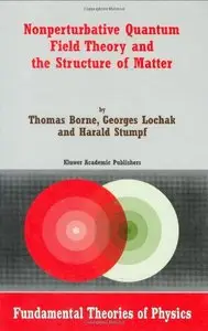 Nonperturbative Quantum Field Theory and the Structure of Matter 