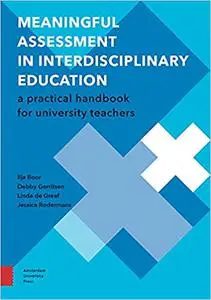 Meaningful Assessment in Interdisciplinary Education: A Practical Handbook for University Teachers