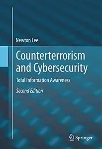 Counterterrorism and Cybersecurity: Total Information Awareness (Repost)