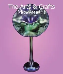 «The Arts & Crafts Movement» by Oscar Lovell Triggs