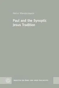 «Paul and the Synoptic Jesus Tradition» by Heinz Hiestermann