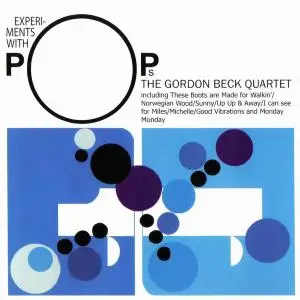 The Gordon Beck Quartet - Experiments with Pops (1968) [Reissue 2003]