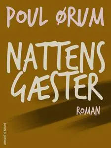 «Nattens gæster» by Poul Ørum