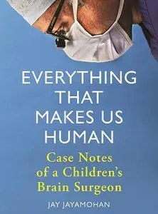 «Everything That Makes Us Human» by Jay Jayamohan