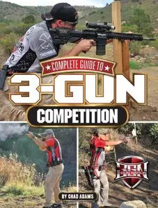 Complete Guide to 3-Gun Competition