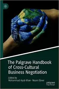 The Palgrave Handbook of Cross-Cultural Business Negotiation