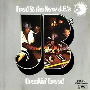 Fred & the New J.B's - Breakin' Bread (1974)