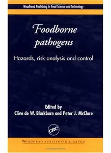 Foodborne Pathogens: Hazards, Risk Analysis and Control (Repost)