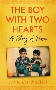 The Boy with Two Hearts: A Story of Hope: BBC Radio 4 Book of the Week 29 June--3 July 2020