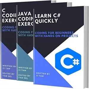 LEARN C# QUICKLY AND CODING EXERCISES - C AND JAVA: Coding For Beginners