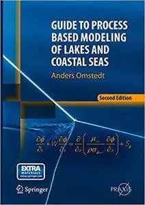 Guide to Process Based Modeling of Lakes and Coastal Seas (Repost)