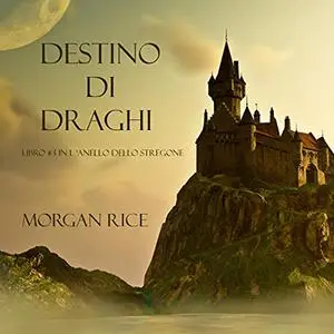 «Destino Di Draghi» by Morgan Rice