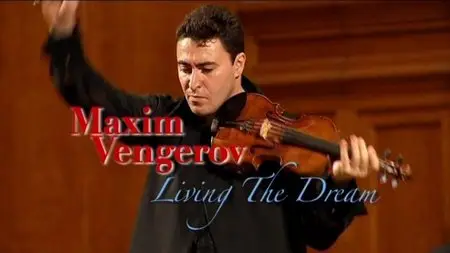 Maxim Vengerov: Living the Dream (2007)
