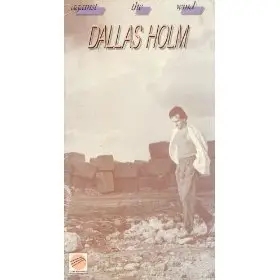 Dallas Holm - Against The Wind (1991)