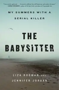 The Babysitter: My Summers with a Serial Killer