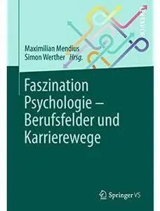 Faszination Psychologie - Berufsfelder und Karrierewege [Repost]