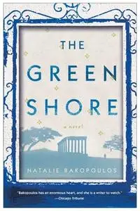 «The Green Shore» by Natalie Bakopoulos