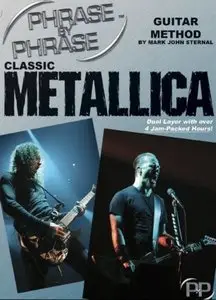 Phrase By Phrase Guitar Method By Mark John Sternal - Classic Metallica (2009)