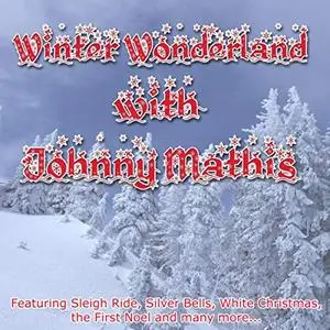 Johnny Mathis - Winter Wonderland with Johnny Mathis (2018)