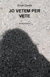 JO VETEM PER VETE