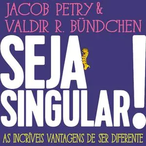 «Seja Singular!» by Valdir Bundchen,Jacob Petry