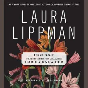 «Femme Fatale» by Laura Lippman