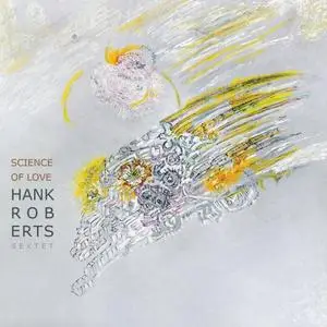 Hank Roberts - Science of Love (2021)
