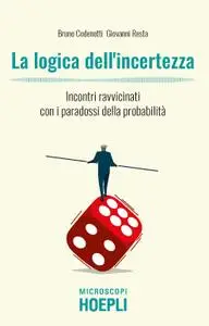 Bruno Codenotti, Giovanni Resta - La logica dell'incertezza