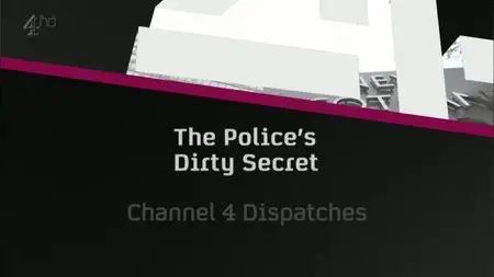 CH4 Dispatches - The Police's Dirty Secret (2013)
