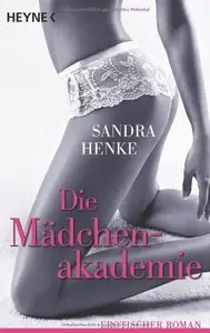 Die Mädchenakademie: Erotischer Roman (repost)