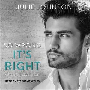 «So Wrong It's Right» by Julie Johnson