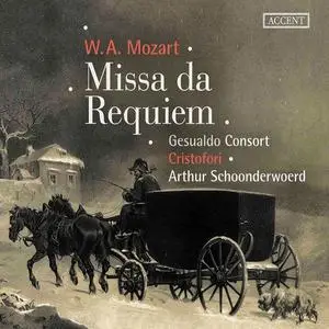 Arthur Schoonderwoerd, Cristofori, Gesualdo Consort Amsterdam - Wolfgang Amadeus Mozart: Missa da Requiem (2018)